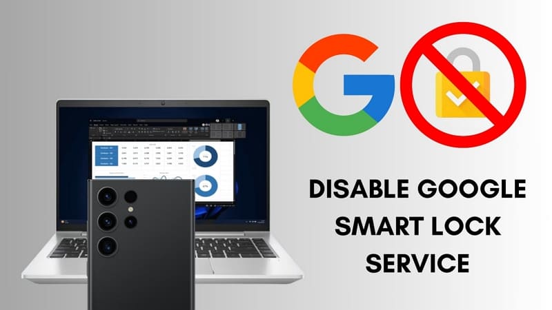 disabling google smart lock feature