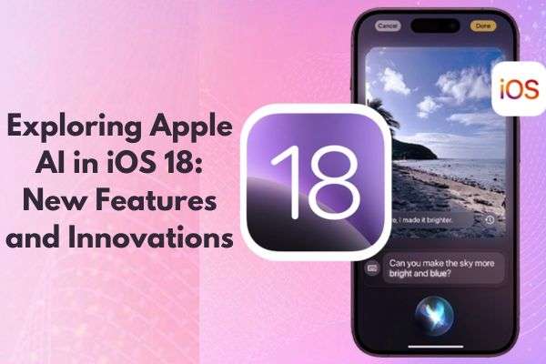 exploring apple ai in ios 18