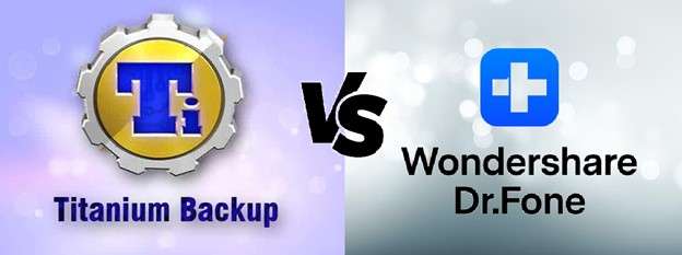 titanium backup vs wondershare dr. fone