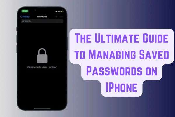 guide to managing saved passwords on iphone